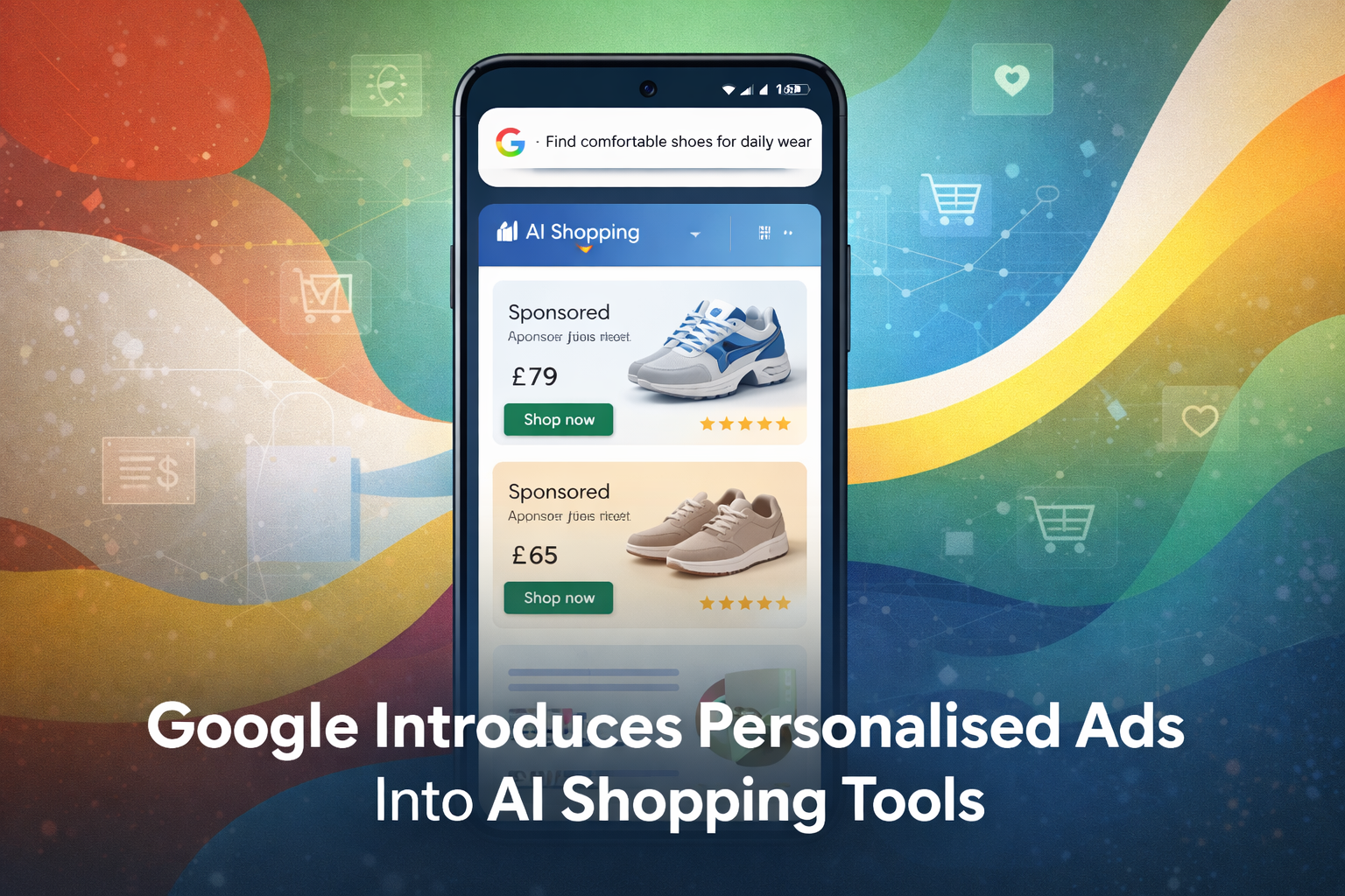 Google Introduces Personalised Ads Into AI Shopping Tools and Changes How We Buy Online